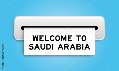 White coupon banner with word welcome to saudi arabia from machine on blue color background