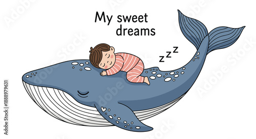 Peaceful illustration of a baby boy sleeping soundly on the back of a large friendly blue whale featuring the text my sweet dreams in black.