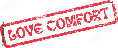 Vintage style distressed red LOVE COMFORT stamp impression, signifying soothing care and gentle support