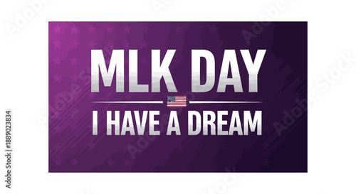 MLK Day Celebration I Have a Dream Text with American Flag and Stars