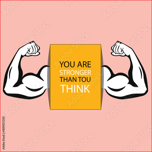 Minimal vector illustration with flexed muscular arms framing the message “You Are Stronger Than You Think,” representing mental strength, confidence, resilience, and inner power.