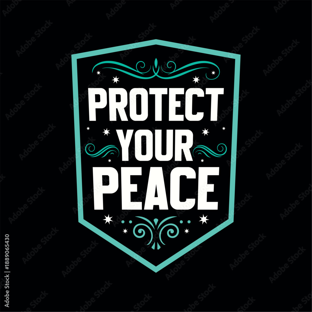 Obraz premium ai176932256516_Protect Your Peace.eps