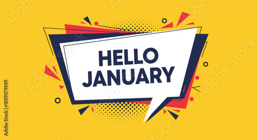 Bold hello january text inside a stylized speech bubble with red and blue geometric shapes on a bright yellow background.