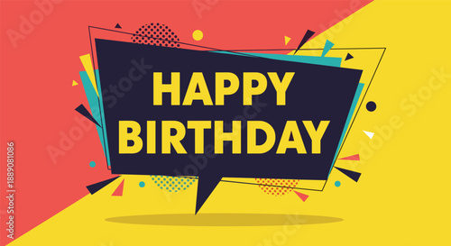 Happy birthday message in a dark rectangular speech bubble with colorful geometric confetti for party invitations and social media.