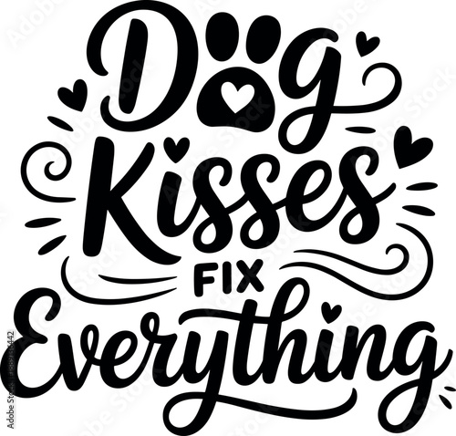 Dog kisses fix everything heartwarming canine moments and quotes
