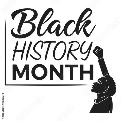Black history month celebration graphic featuring bold stylized typography and a powerful silhouette of an individual raising a clenched fist in solidarity and pride