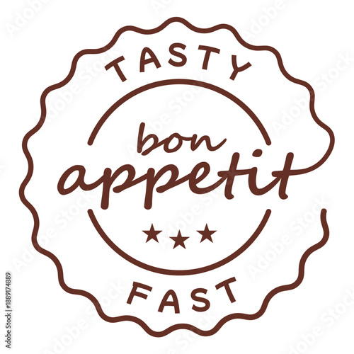 "Bon Appetit" vintage-style stamp logo with "Tasty" and "Fast" typography. Brown linear emblem with stars for restaurant menu, cafe branding, and food delivery packaging. Isolated on white background