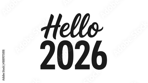 A black and white graphic with the text 'Hello 2026' on a plain background