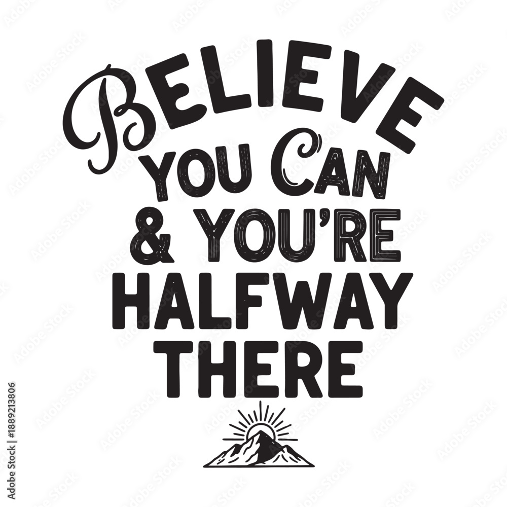 Obraz premium Believe You Can Typography Quote Minimal Vector for Motivational Poster Design