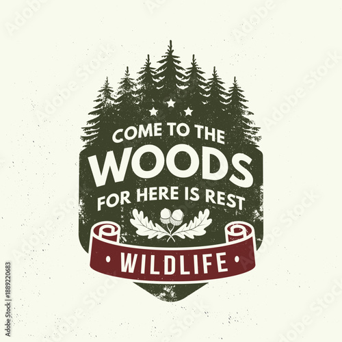 Come to the woods for here is rest logo, badge design. Concept for shirt or logo, print, stamp or tee with pin forest, oak leaf and acorns. Forest outdoor adventure. Vector illustration.