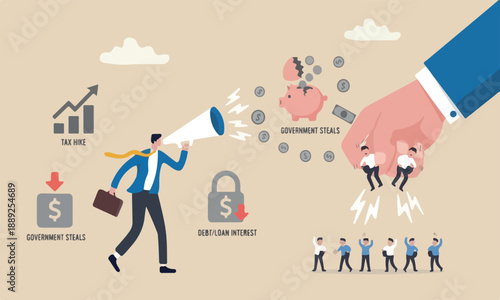 Tax hike, government increase steal money from people, debt or loan interest to pay off, unethical people overcharge bills, greed businessman hold small people shaking to get all their money