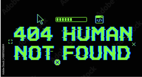 Error 404: Human Not Found: A digital display with retro-futuristic graphics announces the enigmatic message '404 HUMAN NOT FOUND', intriguing viewers and suggesting a world where technology reigns.