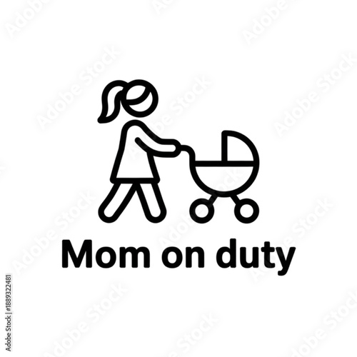 Mom on duty icon with woman pushing baby stroller Vector
