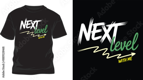Next level with me t-shirt design motivational slogan and abstract graphic elements