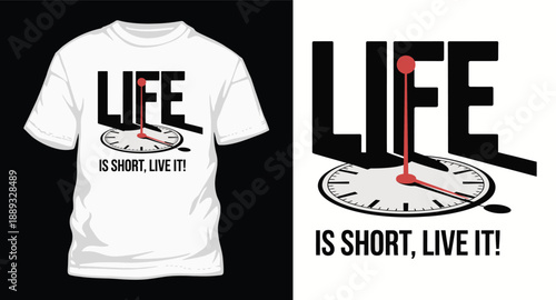 Life is short live it typographic design featuring clock face and shadow play