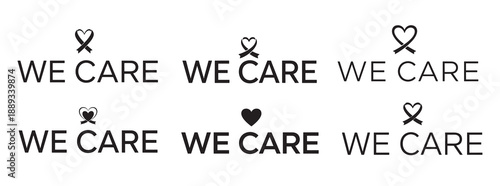 Black and white minimalist vector typography featuring variations of the phrase “WE CARE” with different ribbon heart icons, symbolizing support, compassion, awareness, and solidarity. 