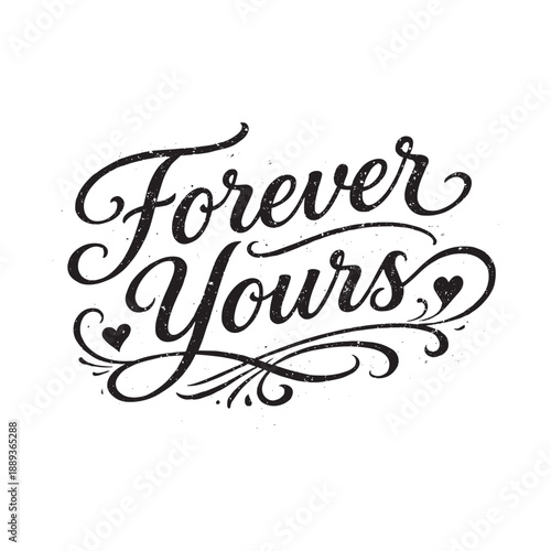 Forever yours romantic love typography lettering design