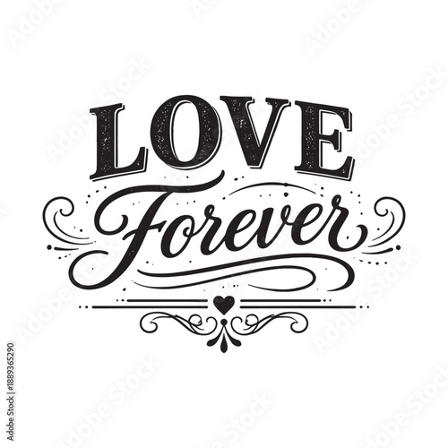 Love forever vintage romantic typography emblem