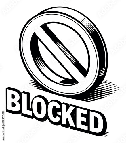 Line art illustration of a prohibition symbol and blocked text depicting restriction for warning and security messages