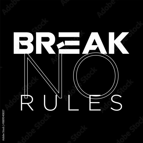 break no rule quote