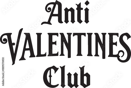 Anti Valentines Club Gothic Black Typography Text