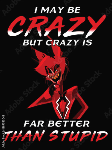crazy is bettar than stupid Camping Sayings & Quotes. 100% Vector best for t shirt design and print design