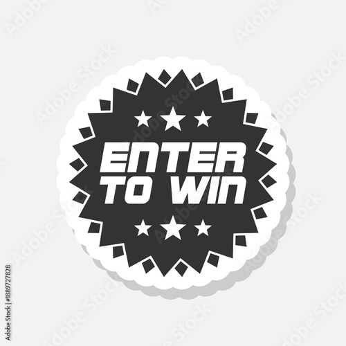 Stamp with text Enter to win sticker isolated on gray background
