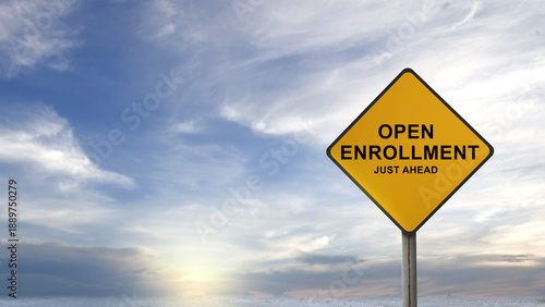 Fotografie Conceptual yellow caution sign indicating Open Enrollment Just Ahead against a b