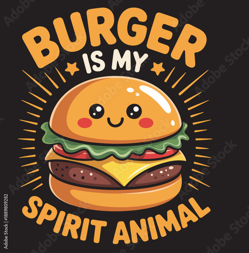 Cute cartoon burger with face and text burger is my spirit animal 1