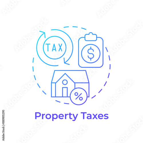 Property taxes blue gradient concept icon. Ownership cost, government fee. Tax payment. Round shape line illustration. Abstract idea. Graphic design. Easy to use in presentation, booklet