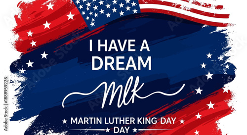 Martin Luther King Day Holiday with I Have a Dream Quote and US Flag