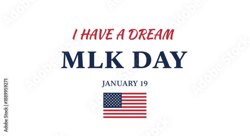 MLK Day I Have a Dream Graphic with American Flag and January 19 Date