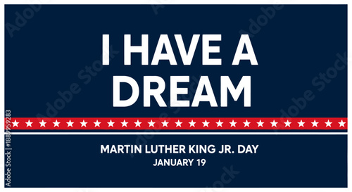 I Have a Dream Martin Luther King Jr. Day January 19th Festive Design