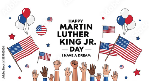 Happy Martin Luther King Jr Day I Have A Dream with US Flags and Balloons