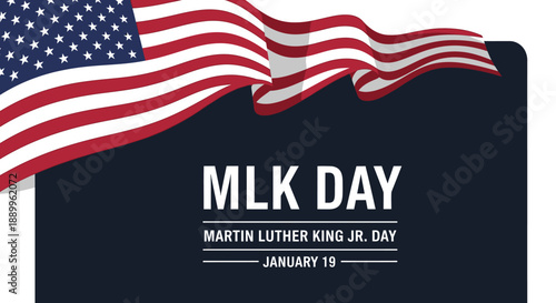 USA Flag Waving Over MLK Day and Martin Luther King Jr. Day Celebration Banner
