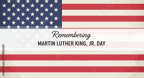 Remembering Martin Luther King Jr. Day with American Flag Background