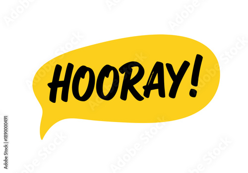 Hooray speech bubble vector illustration with black lettering on a yellow background
