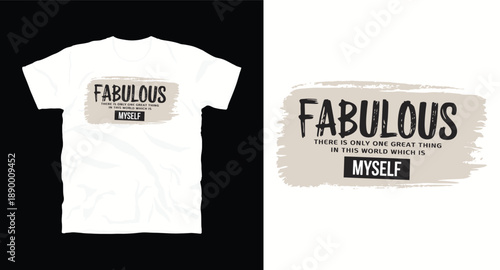 Fabulous myself slogan with brush stroke background for white tshirt print