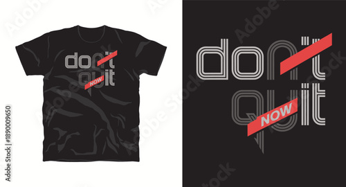 Don't quit now motivational t-shirt design with striped typography and red accent