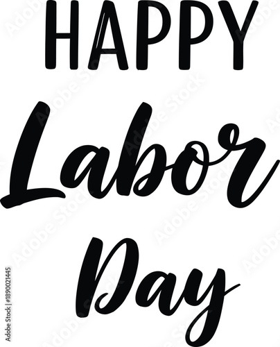 The image displays the text happy labor day in a stylish handwritten font predominantly black on a white background conveying a celebratory message