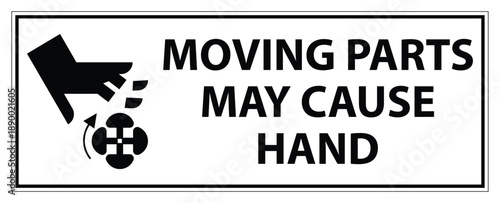 Safety Warning Sign for Moving Parts to Prevent Hand Injury or Damage