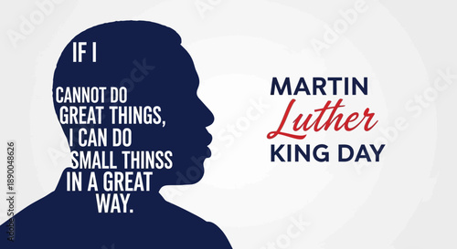 Martin Luther King Jr. Day Quote Silhouette of Man - Small Things in a Great Way