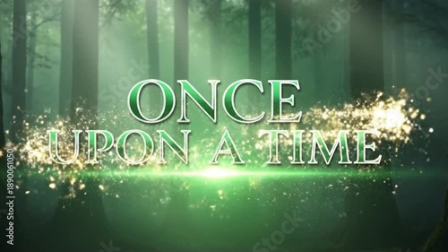 Once Upon a Time Logo with Green Light and Gold Sparkles Forest Background