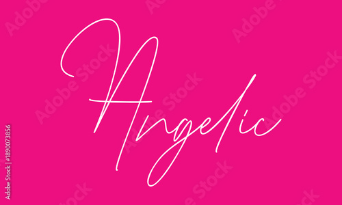 Angelic – Pure and soft feminine word representing grace, innocence and aesthetic beauty.