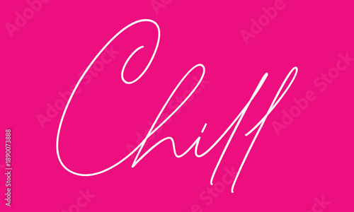 Chill – Relaxed vibe word symbolizing calm, comfort and effortless style.
