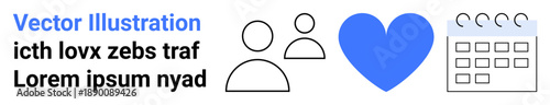 Relationships, user profiles, event planning, community, care, scheduling. Minimalistic icons of two people, a heart and a calendar. Relationships and event planning concept