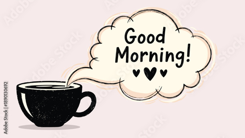 Charming hand drawn illustration of a black coffee cup with a fluffy steam cloud containing the text good morning and small hearts.