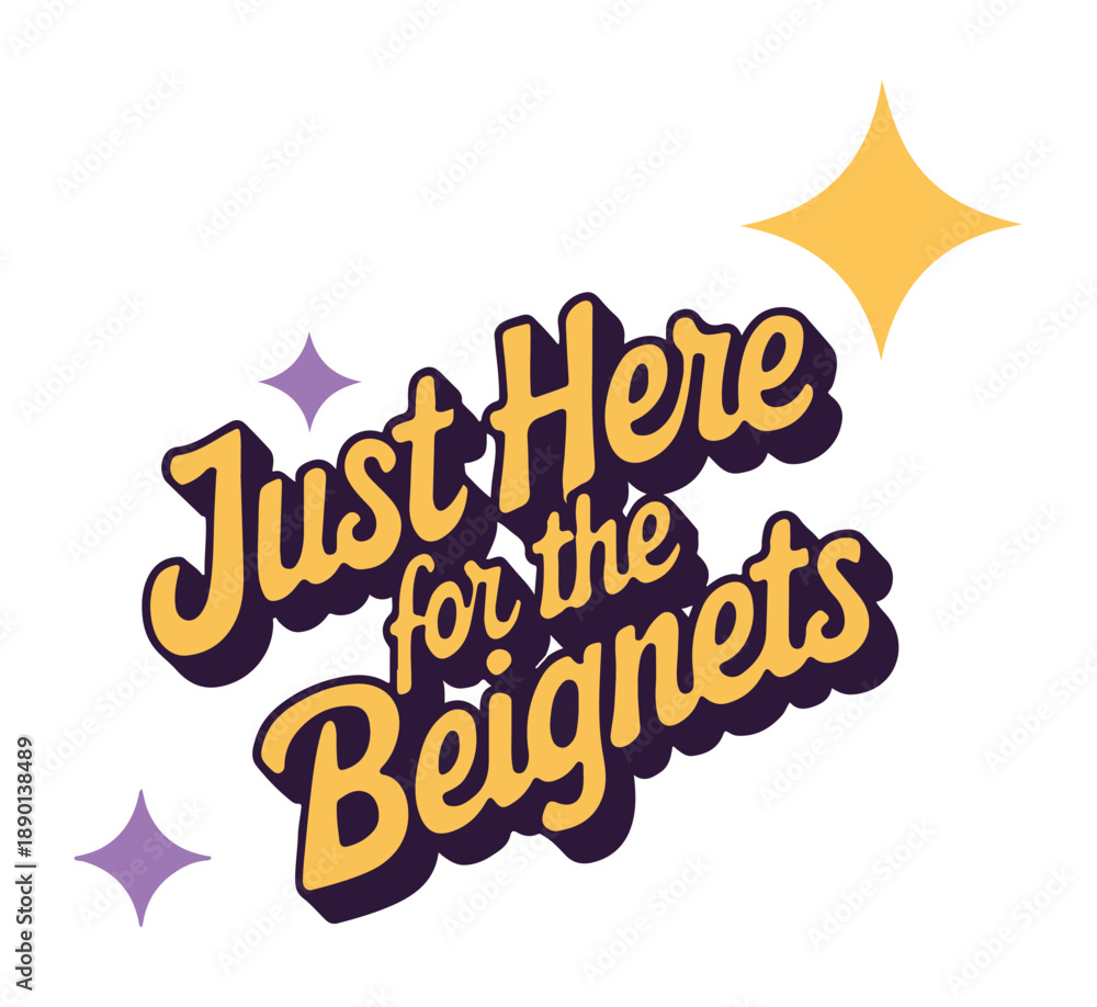 Obraz premium Yellow Text Just Here for the Beignets on White Background with Purple and Yellow Sparkles