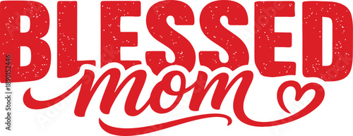Blessed Mom Vintage Script Lettering with Heart Vector Illustration