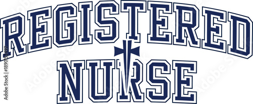 Registered Nurse Varsity Lettering with Cross Symbol Vector Illustration